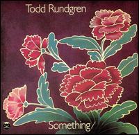 Todd Rundgren - Something/Anything? lyrics