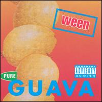 Ween - Pure Guava lyrics
