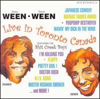 Ween - Live in Toronto Canada lyrics