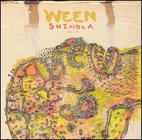Ween - Shinola, Vol. 1 lyrics