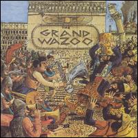 Frank Zappa - The Grand Wazoo lyrics
