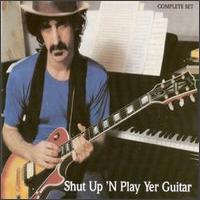 Frank Zappa - Shut Up 'N Play Yer Guitar [3 Disc] lyrics