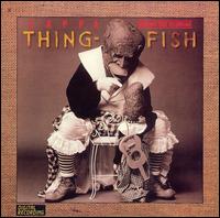 Frank Zappa - Thing-Fish lyrics