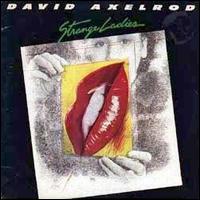 David Axelrod - Strange Ladies lyrics