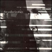 The Walker Brothers - Nite Flights lyrics