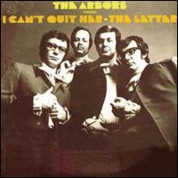 The Arbors - The Arbors Featuring I Can't Quit Her/The Letter lyrics