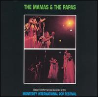 The Mamas & the Papas - Monterey International Pop Festival [live] lyrics