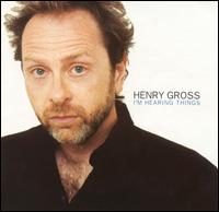 Henry Gross - I'm Hearing Things lyrics