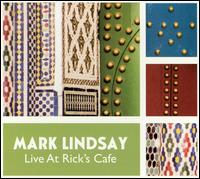 Mark Lindsay - Live At Rick's Cafe lyrics