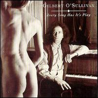 Gilbert O'Sullivan - Every Song Has It's Play lyrics