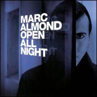 Marc Almond - Open All Night lyrics