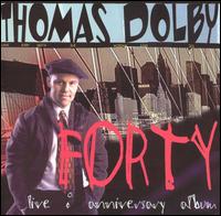 Thomas Dolby - Forty [live] lyrics