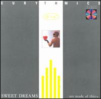 Eurythmics - Sweet Dreams (Are Made of This) lyrics