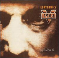 Eurythmics - 1984 (For the Love of Big Brother) lyrics
