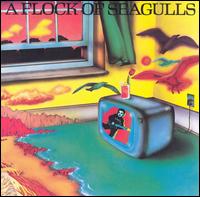 A Flock of Seagulls - A Flock of Seagulls lyrics