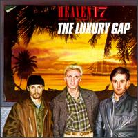 Heaven 17 - The Luxury Gap lyrics