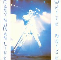 Gary Numan - White Noise [live] lyrics