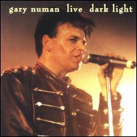 Gary Numan - Live Dark Light lyrics