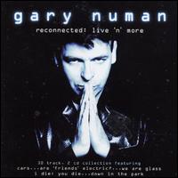 Gary Numan - Reconnected: Live and More lyrics
