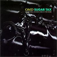 Orchestral Manoeuvres in the Dark - Sugar Tax lyrics