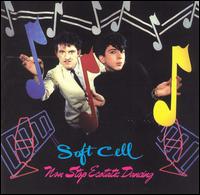 Soft Cell - Non-Stop Ecstatic Dancing lyrics