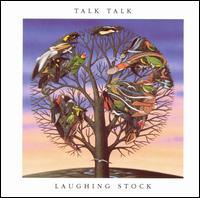 Talk Talk - Laughing Stock lyrics