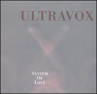 Ultravox - System of Love lyrics