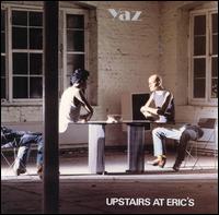 Yaz - Upstairs at Eric's lyrics