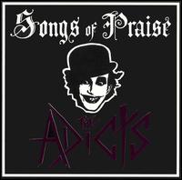 The Adicts - Songs of Praise lyrics