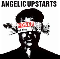 Angelic Upstarts - Power of the Press lyrics