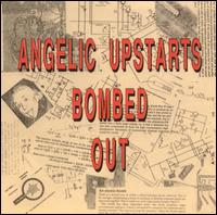 Angelic Upstarts - Bombed Out lyrics