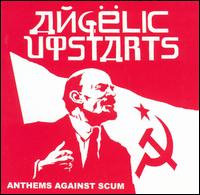 Angelic Upstarts - Anthems Against Scum lyrics