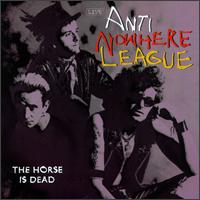 The Anti-Nowhere League - The Horse Is Dead [live] lyrics