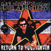 The Anti-Nowhere League - Return to Yugoslvia lyrics