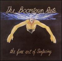 The Boomtown Rats - The Fine Art of Surfacing lyrics