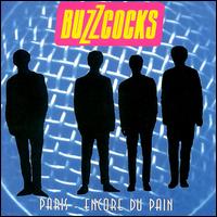 Buzzcocks - Paris: Encore du Pain [live] lyrics
