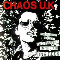 Chaos UK - One Hundred Percent Two Fingers in the Air Punk Rock lyrics