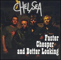 Chelsea - Faster Cheaper and Better Looking lyrics
