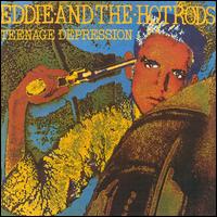 Eddie & the Hot Rods - Teenage Depression lyrics