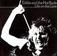 Eddie & the Hot Rods - Life on the Line lyrics
