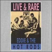 Eddie & the Hot Rods - Live & Rare lyrics
