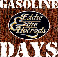 Eddie & the Hot Rods - Gasoline Days lyrics