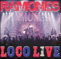 The Ramones - Loco Live lyrics
