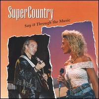 Supercountry - Say It Through the Music lyrics