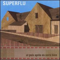 Le Superflu - Et Puis Aprs On Verra Bien lyrics