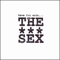 The Sex - Have Fun With... lyrics