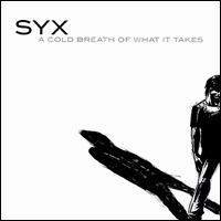 Syx - A Cold Breath of What It Takes lyrics