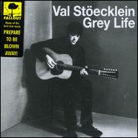 Val Stoecklein - Grey Life lyrics