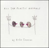 Erika Simonian - All the Plastic Animals lyrics