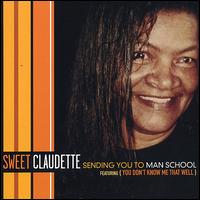Sweet Claudette - Sending You to Man School lyrics